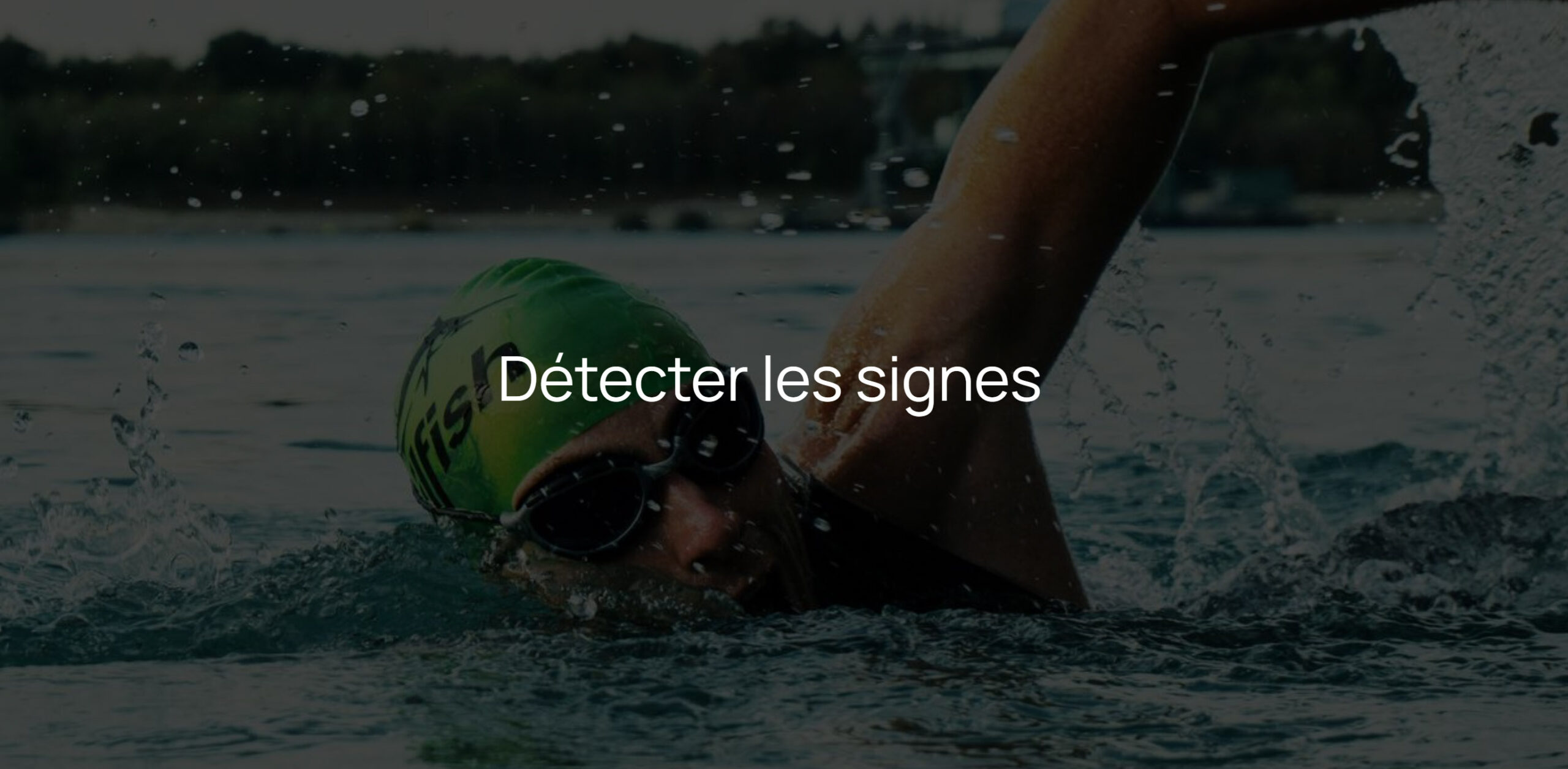 Déceler les signes